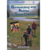 Backpacking With Babies & Small Children