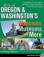 Best of Oregon and Washington's Mansions, Museums, and More