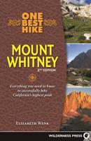 One Best Hike: Mount Whitney: Everything you need to know to successfully hike California's highest peak