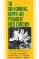 The Strengthening, Growth and Planting of Local Churches