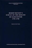 Bishop Benson's Survey of the Diocese of Gloucester, 1735-1750