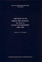 Abstracts of Feet of Fines Relating to Gloucestershire, 1300-1359