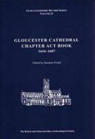 Gloucester Cathedral Chapter Act Book, 1616-1687
