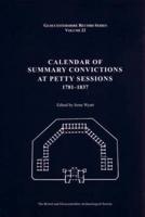 Calendar of Summary Convictions at Petty Sessions 1781-1837