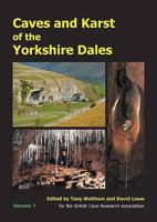 Caves and Karst of the Yorkshire Dales: Volume 1