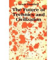 The Future of Technics & Civilization