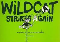 Wildcat Strikes Again
