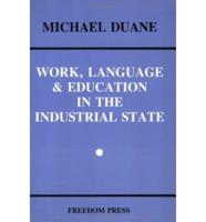 Work, Language & Education in the Industrial State