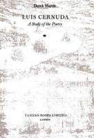 Luis Cernuda, a Study of the Poetry
