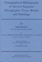 Topographical Bibliography of Ancient Egyptian Hieroglyphic Texts, Reliefs and Paintings. Volume III: Memphis. Part I: Abû Rawâsh to Abûsîr