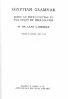 Egyptian Grammar, Being an Introduction to the Study of Hieroglyphs