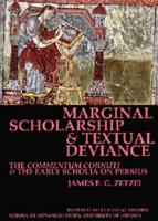 Marginal Scholarship and Textual Deviance