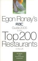 Egon Ronay's RAC Guide 2005 to the Top 200 Restaurants in the UK