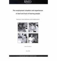 The Employment Situation and Experiences of Deaf and Hard of Hearing People