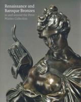 Renaissance and Baroque Bronzes in and Around the Peter Marino Collection