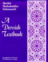 A Dervish Textbook from the 'Awarifu-L-Ma'arif Written in the Thirteenth Century