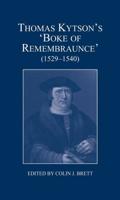 Thomas Kytson`s 'Boke of Remembraunce', 1529-1540
