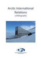 Arctic International Relations: A Bibliography