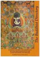 The Buddhist Directory 2004-6 Organisations in the United Kingdom and Ireland 2004-6