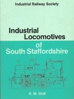 Industrial Locomotives of South Staffordshire