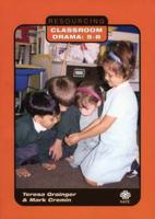 Resourcing Classroom Drama, 5-8