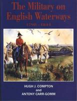 The Military on English Waterways 1798-1844