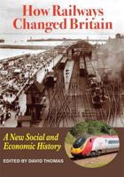 How Railways Changed Britain