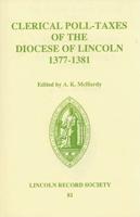 Clerical Poll-Taxes of the Diocese of Lincoln, 1377-1381
