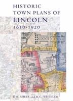 Historic Town Plans of Lincoln 1610-1920