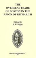 The Overseas Trade of Boston in the Reign of Richard II