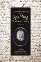 The Correspondence of the Spalding Gentlemen's Society, 1710-1761