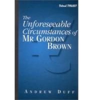 The Unforeseeable Circumstances of Mr Gordon Brown