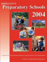 The John Catt Guide to Preparatory Schools 2004
