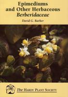 Epimediums and Other Herbaceous Berberidaceae