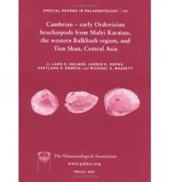 Cambrian - Early Ordovician Brachiopods from Mlyi Karatau, the Western Balkhash Region, and Tien Shan, Central Asia