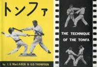 The Technique Of The Tonfa