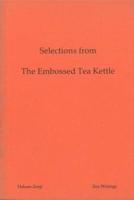 Selections From The Embossed Tea Kettle Of Hakuin Zenji