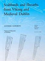 Scabbards and Sheaths from Viking and Medieval Dublin