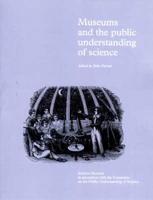 Museums & The Public Understanding of Science