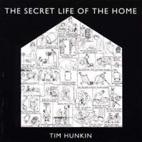The Secret Life of the Home