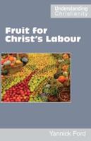 Fruit for Christ's Labour