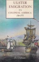 Ulster Emigration to Colonial America, 1718-1775
