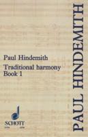 A Concentrated Course in Traditional Harmony Book I