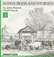 Songs Signs and Stories, Pupil's Book 3