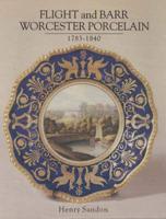 Flight and Barr Worcester Porcelain, 1783-1840