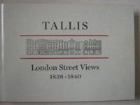 John Tallis's London Street Views, 1838-1840