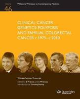 Clinical Cancer Genetics: Polyposis and Familial Colorectal Cancer C.1975-C.2010