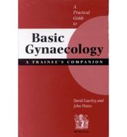A Practical Guide to Basic Gynaecology