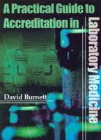 A Practical Guide to Accreditation in Laboratory Medicine