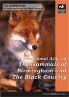 A Provisional Atlas of the Mammals of Birmingham and the Black Country